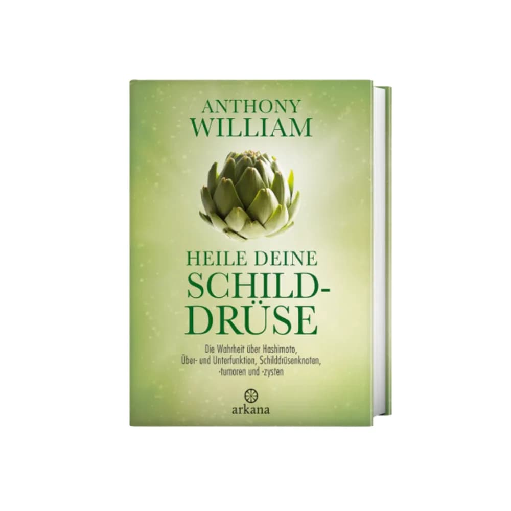 Heile deine Schilddrüse, Autor: Anthony William