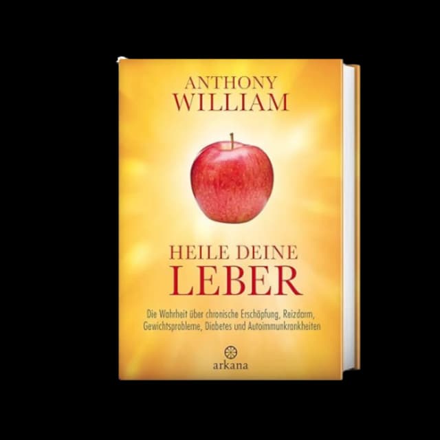 Heile deine Leber, Autor: Anthony William