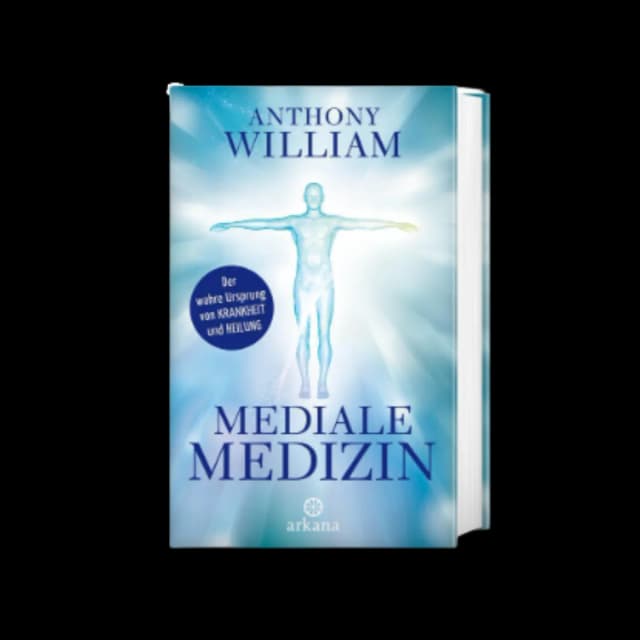 Mediale Medizin, Autor: Anthony William
