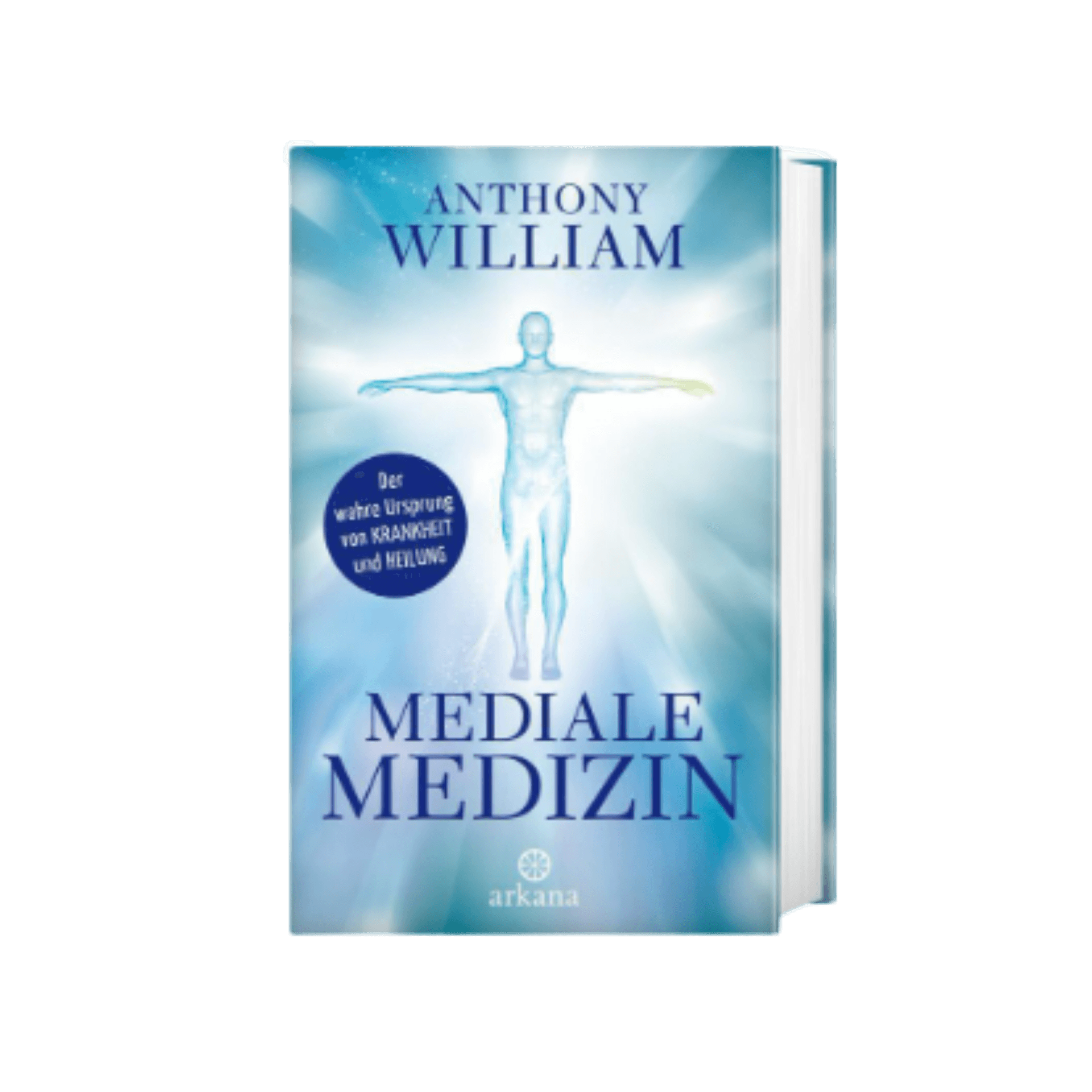 Mediale Medizin, Autor: Anthony William