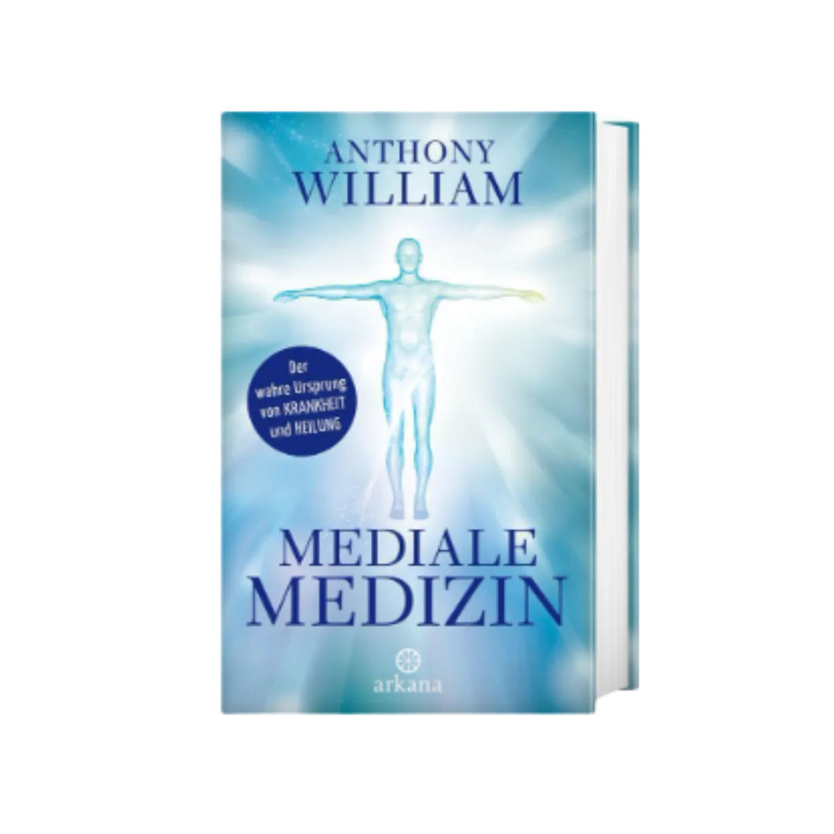 Mediale Medizin, Autor: Anthony William